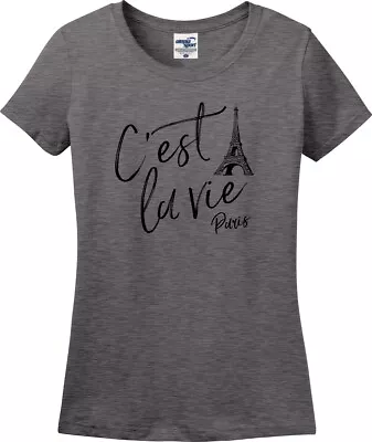 C'est La Vie Paris Eiffel Tower Missy Fit Ladies T-Shirt (S-3X) • $19.99