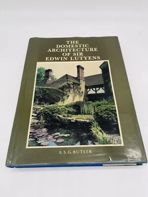 The Domestic Architecture Of Sir Edwin Lutyens ASG Butler Folio 1989 • £249.99