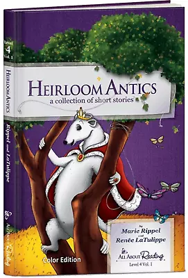 All About Reading Level 4: Heirloom Antics (Volume 1 Color Edition) • $22.95