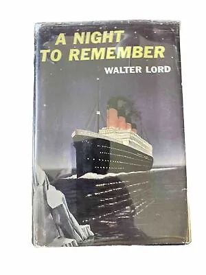A Night To Remember By Walter Lord Titanic History Book Ship Disaster Holt 1955 • £131.21