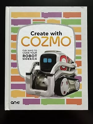 Anki Children's Coding Book Create With Cozmo. Shows Many Programmes To Code • £24.99