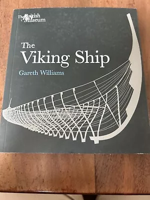 The Viking Ship By Gareth Williams (2014 Trade Paperback) • $1.99