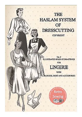 The Haslam System Of Dresscutting Lingerie No 8. 1940/50s  • £13.99