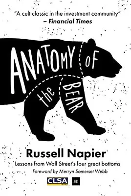 Anatomy Of The Bear: Lessons From Wall Street's F... By Napier Russell Hardback • $23.69