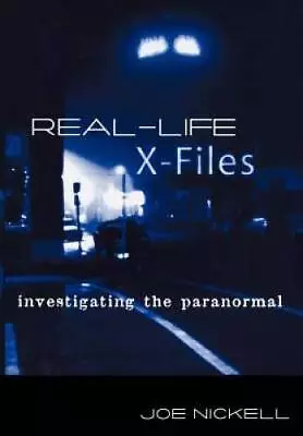 Real-Life X-Files: Investigating The Paranormal - Hardcover - GOOD • $5.80