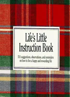 Life's Little Instruction Book By Jackson H. Brown • £2.39