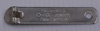 Vintage Vaughan's O-g Junior Can Tapper Opener Chicago • $3.99