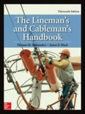 The Lineman's And Cableman's Handbook Thirteenth Edition • $102.99