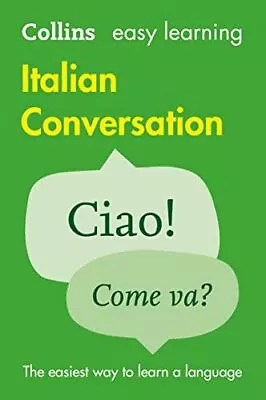 Easy Learning Italian Conversation: Trusted Support F... By Collins Dictionaries • £4.75