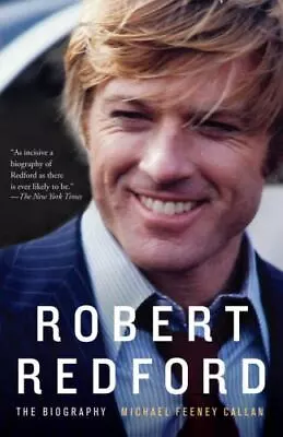 Robert Redford: The Biography - Paperback Callan Michael Feeney • $5.54