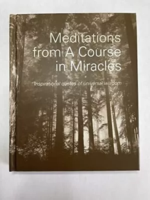 Meditations From A Course In Miracles: Inspirational Quotes Of Universal Wis... • $4.91