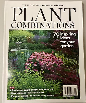 Fine Gardening Magazine | Plant Combinations: 79 Inspiring Ideas For Your Garden • $14.99