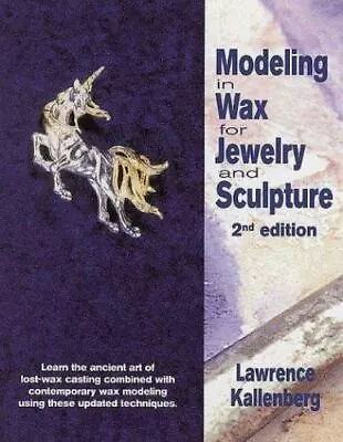Modeling In Wax For Jewelry And Sculpture • $7.94