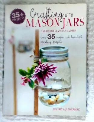 Crafting With MASON JARS & Other Glass Containers Upcycle 35+ Projects Beautiful • $4.99