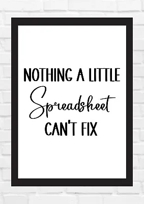Spreadsheet Office Wall Art Accountant Gift Bookkeeping Gift Funny Farmhouse A4 • £5.50