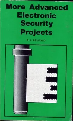 More Advanced Electronic Security Projects (Berna... By Penfold R. A. Paperback • £5.49