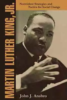 Martin Luther King Jr.: Nonviolent - Paperback By Ansbro John J. - Very Good • $5.20