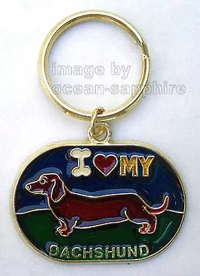 I Love My DACHSHUND Dog KEY RING  Key Ring Keychain Key Chain NEW Doxie • $11.98