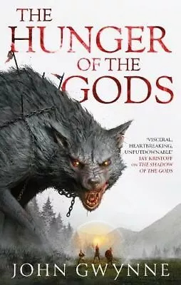 The Hunger Of The Gods: Book Two Of The Bloodsworn Saga By John Gwynne • £10.78