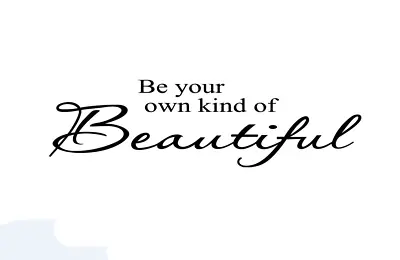 Be Your Own Kind Of Beautiful Wall Quotes Bedroom Wall Stickers UK 33w • £5.81