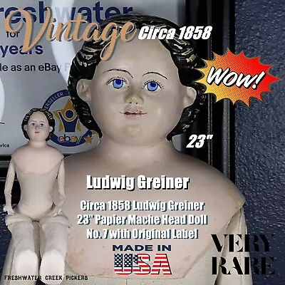 Circa 1858 Ludwig Greiner 23” Papier Mache Head Doll No. 7 With Original Label • $199.99