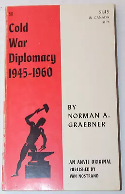  Cold War Diplomacy 1945-1960  By Norman A. Graebner 1962 Anvil PB Paperback VTG • $10.16