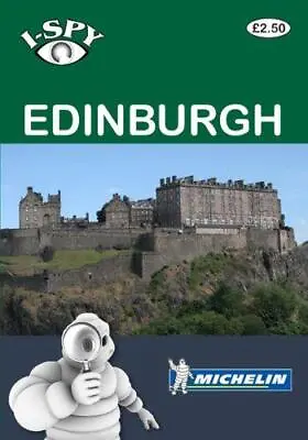 I-SPY Edinburgh (Michelin I-SPY Guides) Michelin Tyre PLC Good Condition ISBN • £2.90