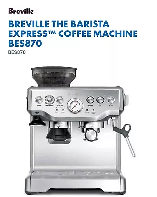 Brand New Breville BES870BSS The Barista Express™ Espresso Machine • $769