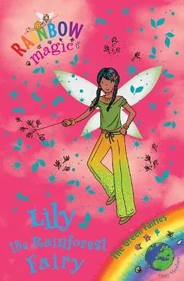 Lily The Rainforest Fairy: The Green Fairies Book 5 (Rainbow Magic)Daisy Meado • £2.46