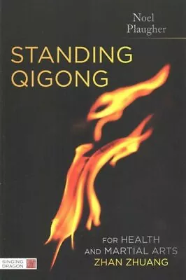 Standing Qigong For Health And Martial Arts - Zhan Zhuang 9781848192577 • £14.99