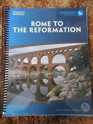 My Father's World Homeschool Rome To The Reformation Teacher's Manual • $55