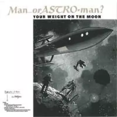 Your Weight On The Moon - Or Astroman Man Compact Disc • £21.07