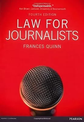 Law For Journalists Quinn Frances Used; Good Book • £2.98