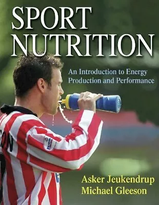 Sports Nutrition: An Introduction To Energy Production And Performance By Asker • £3.50