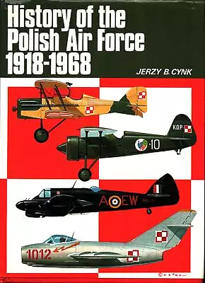 History Of The Polish Air Force 1918-1968 Ww1 Inter-war Ww2 Post-war Jets Helico • $31.96