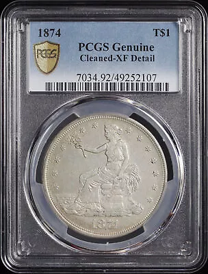 1874 Trade Dollar PCGS XF Details Cleaned • $399