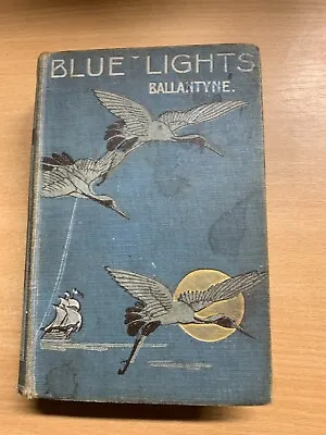 1888 R M Ballantyne  Blue Lights  1st Edition Fiction Antique Hardback Book (p4) • £24.99