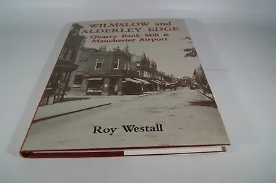 Wilmslow Alderley Edge Manchester Airport Quarry Bank Photographic History Book • £14.24