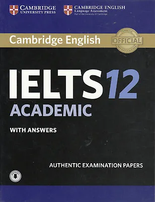 Cambridge English IELTS 12 ACADEMIC With Answers & Downloadable Audio @NEW@ 2017 • £26.44