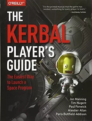 Kerbal Space Program Manning Allan Nugent Buttfield-Addison Fenwick.. • $99.11