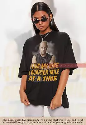 DOMINIC TORETTO  I Live My Life A Quarter Shirt Vin Diesel T-Shirt Size S-5XL • $25.99