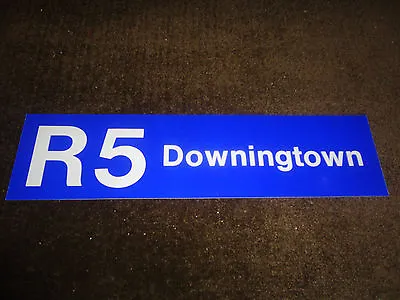 SEPTA Philadelphia R-5 DOWNINGTOWN/SUBURBAN  Railroad Subway Retired Sign USED • $39.99