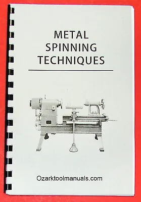 How-To Do Metal Spinning Lathe Techniques For The Trade Handbook 0969 • $20