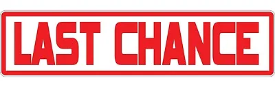 $5.25 • Buy Last Chance Red Square Sign / Vinyl Sticker For Bumper, Phone, Window, Xbox, Ps4