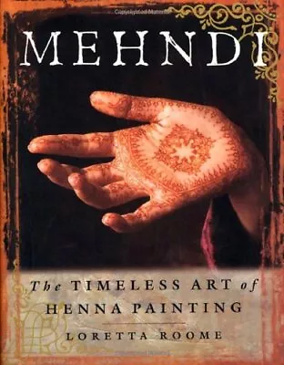 Mehndi By Roome Loretta Paperback Book The Cheap Fast Free Post • £13.99