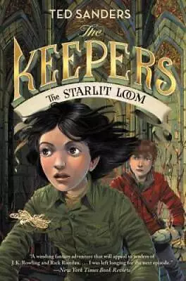 The Keepers #4: The Starlit Loom - Paperback By Sanders Ted - GOOD • $5.56