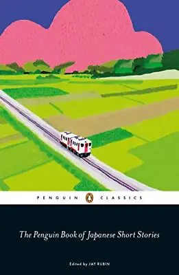 The Penguin Book Of Japanese Short Stories (Penguin Classics) Book The Cheap • £7.49