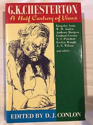 G. K. Chesterton : A Half Century Of Views By D. J. Conlon (1987 Hardcover) • $12.80