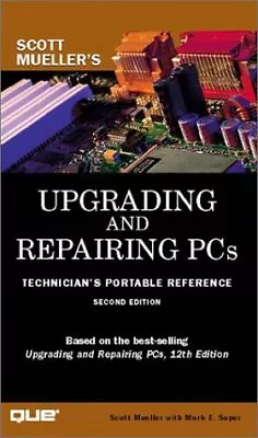 Upgrading And Repairing PCs: Technician's Portable Reference - Mueller Scot... • $6.38