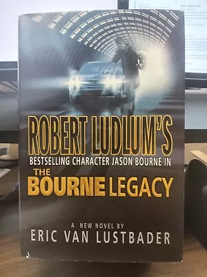 $14 • Buy ROBERT LUDLUM'S THE BOURNE LEGACY 2004 FIRST ED. FIRST PRINT, Eric Van Lustbader